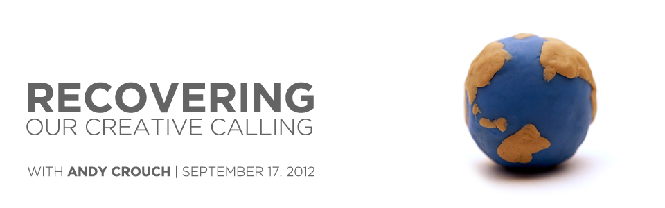 Culture Making with Andy Crouch