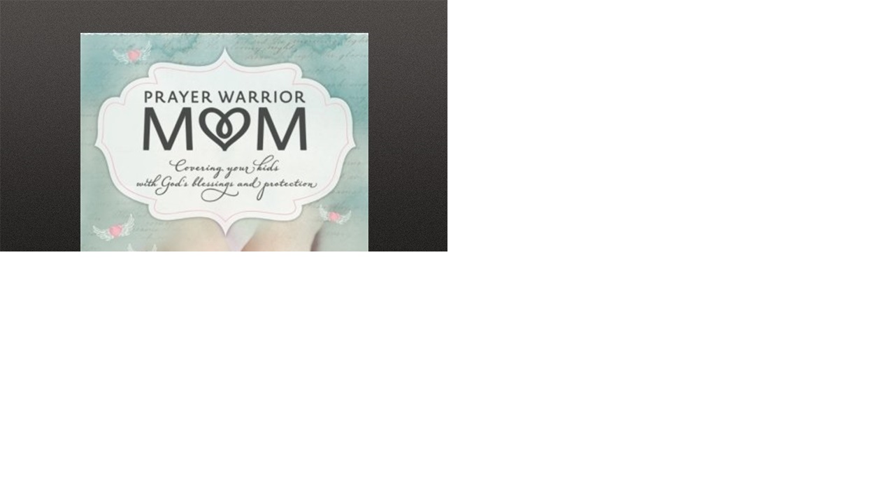 Prayer Warrior Mom